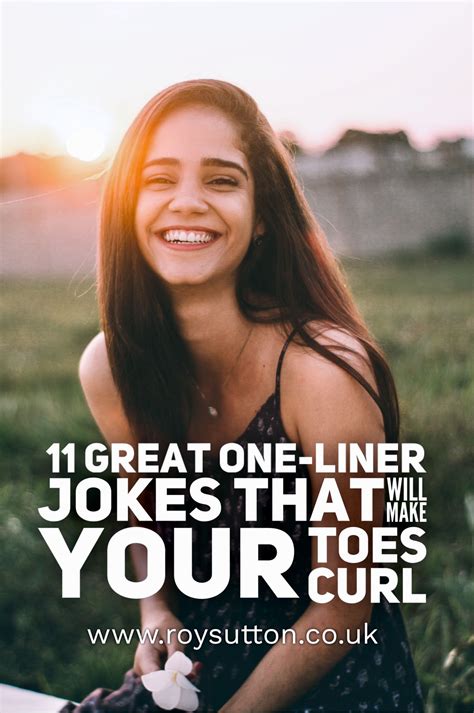 Here Are 11 Great One Liner Jokes That Will Make Your Toes Curl One