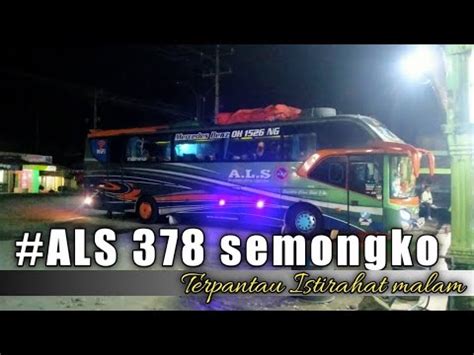 ALS 378 Terpantau Pukul 00 18 Istirahat Makan Malam Di Kota