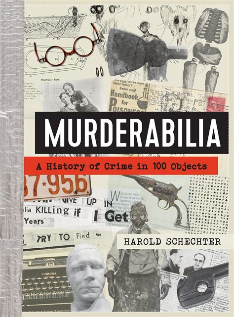 what is murderabilia our obsession with true crime artifacts