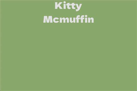 Kitty Mcmuffin Facts Bio Career Net Worth Aidwiki