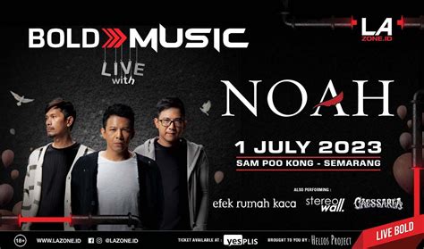 Siap Siap Buat Live With Noah Semarang Lazone Id
