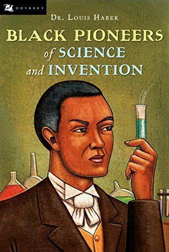 Black Pioneers Of Science And Invention Uk Louis Haber