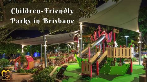 The Best Children Friendly Parks In Brisbane Boobobutt
