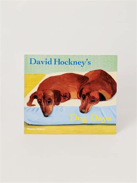 David Hockneys Dog Days Book Four Legs Four Walls David Hockney