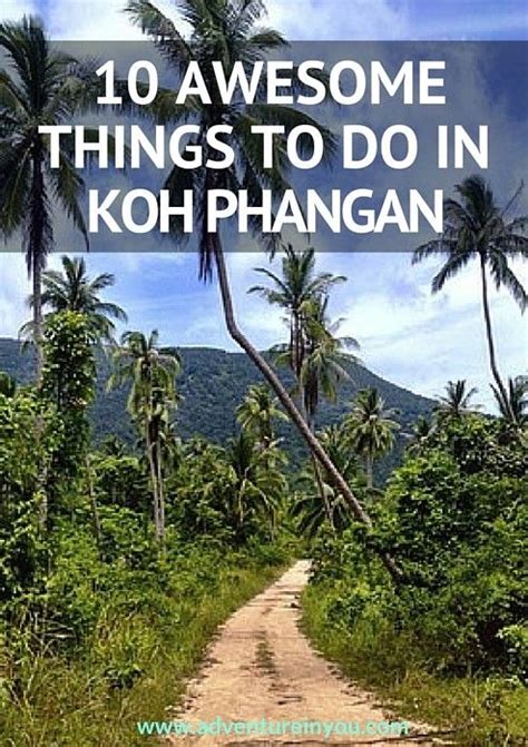 10 Awesome Things To Do In Koh Phangan Thailand Artofit