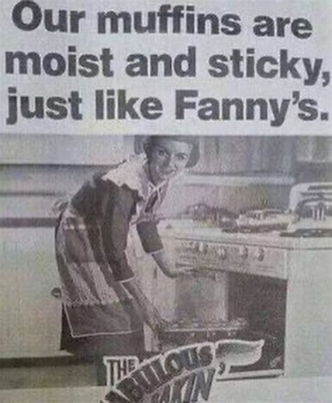 Our Muffins Are Moist And Sticky Just Like Fanny S Ie