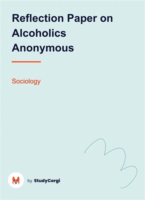 Reflection Paper On Alcoholics Anonymous Free Essay Example