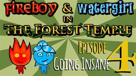 Fireboy And Watergirl In The Forest Temple Ep Youtube