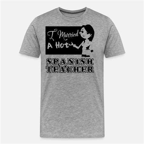Hot Spanish Teacher Shirt Men’s Premium T Shirt Spreadshirt