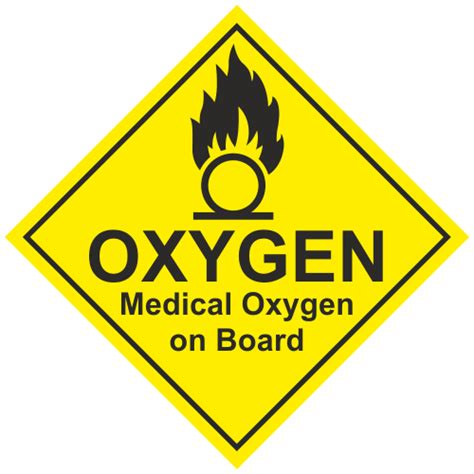Oxygen Medical Oxygen On Board Sign Oxygen Signs Safety Signs Notices