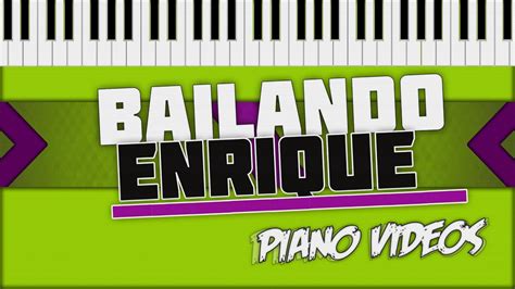 Bailando Enrique Iglesias Piano Tutorial Piano Videos ツ Youtube