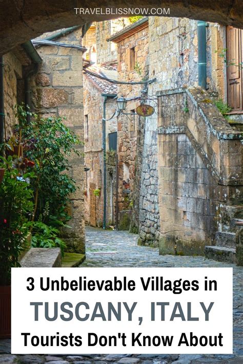 3 Unbelievable Villages In Tuscany Tourists Dont Know About Italy