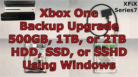 Xbox One Internal Hard Drive Backup And Restore Upgrade Using Windows