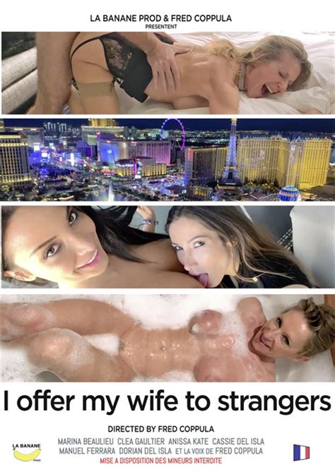 I Offer My Wife To Strangers 2019 By La Banane Prod French Hotmovies