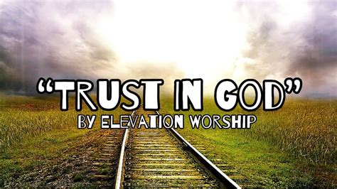 Trust In God By Elevation Worship Feat Chris Brown And Isaiah