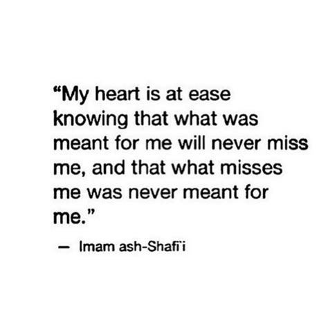 My Heart Is At Ease Knowing That What Was Meant For Me Will Never Miss