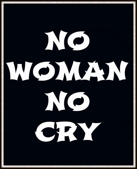 Instant Download Printable Art No Woman No Cry Black And Etsy