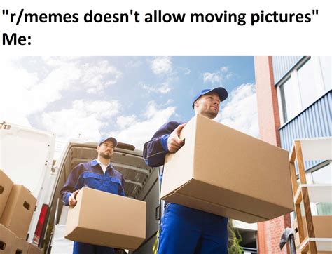 Time To Move Rmemes