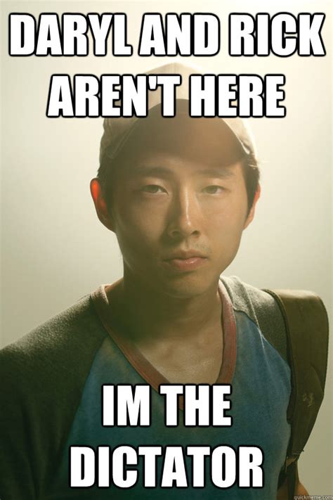 Daryl And Rick Arent Here Im The Dictator Walking Dead Glenn Quickmeme