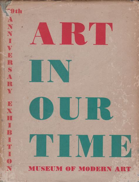 Art In Our Time An Exhibition To Celebrate The Tenth Anniversary Of The Museum Of Modern Art