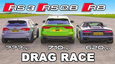 Audi R8 V Tuned Rs3 And Rsq8 Drag Race Autobizz