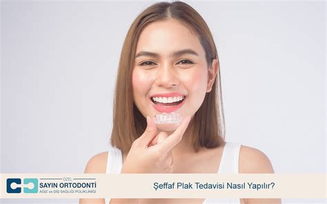 Effaf Plak Tedavisi Nas L Yap L R Say N Ortodonti