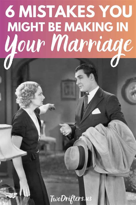 6 Marriage Mistakes You Might Be Making Two Drifters