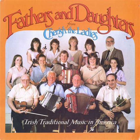 Cherish The Ladies Fathers And Daughters Irish Traditional Music In