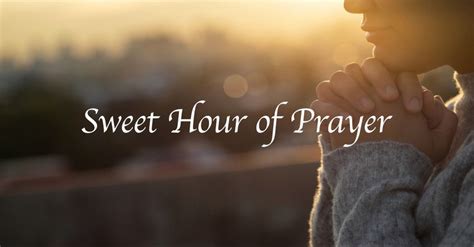 Sweet Hour Of Prayer Lyrics Hymn Meaning And Story