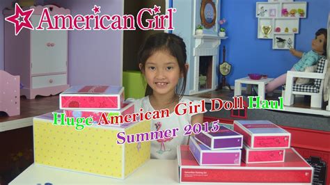 Huge American Girl Doll Haul Summer 2015 Youtube