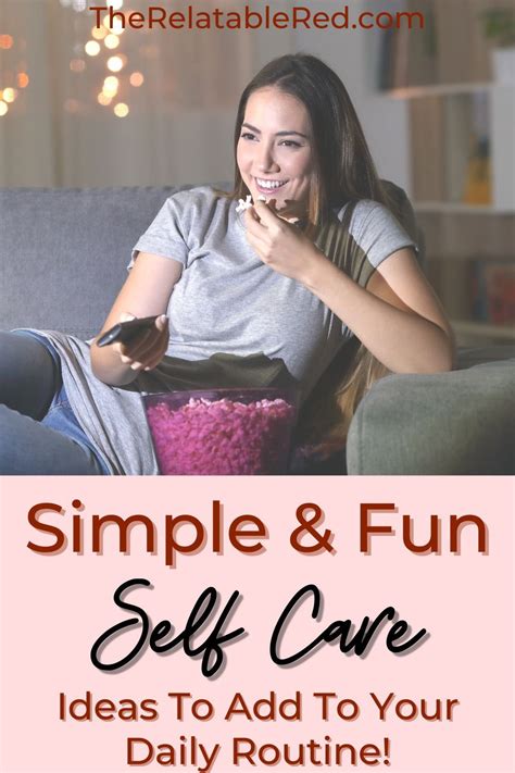 simple and fun self care ideas to add to your daily routine fun self care ideas simple self