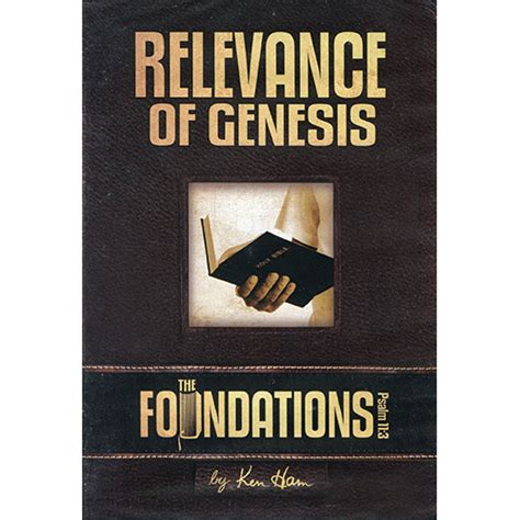 Relevance Of Genesis Dvd By Ken Ham