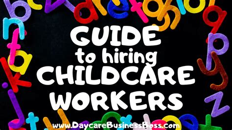 Guide To Hiring Childcare Workers Daycare Business Boss