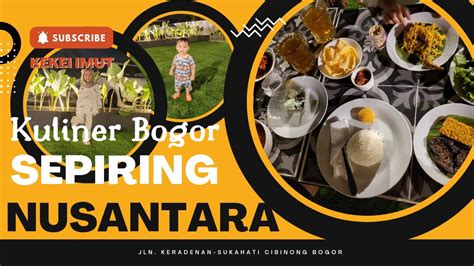 Kuliner Baru Di Keradenan Bogor Sepiring Nusantara Youtube