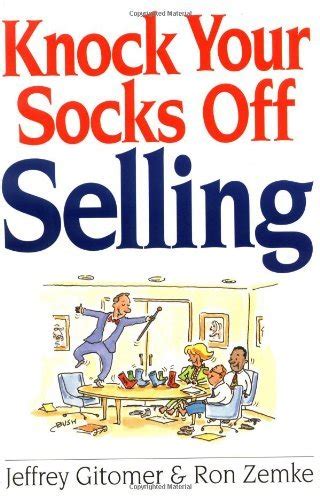 Knock Your Socks Off Selling Knock Your Socks Off Series Ebook Gitomer Jeffrey