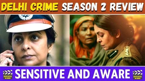Delhi Crime Season 2 Review Netflix India Shefali Shah Rasika