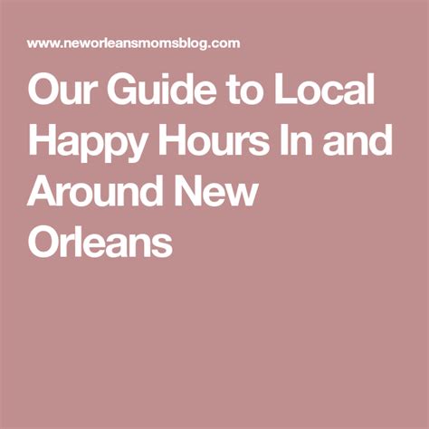 Our Guide To Local Happy Hours In And Around New Orleans Happy Hour
