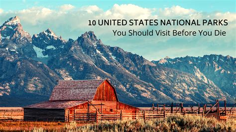 10 United States National Parks You Should Visit Before You Die