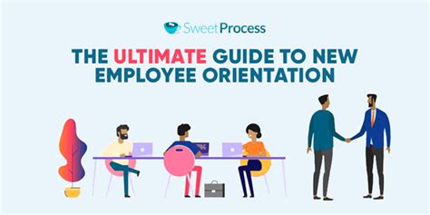 The Ultimate Guide To New Employee Orientation Sweetprocess
