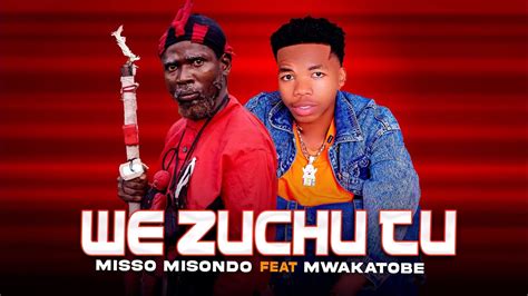 Misso Misondo Ft Mwakatobe We Zuchu Tu Official Music Singeli Youtube
