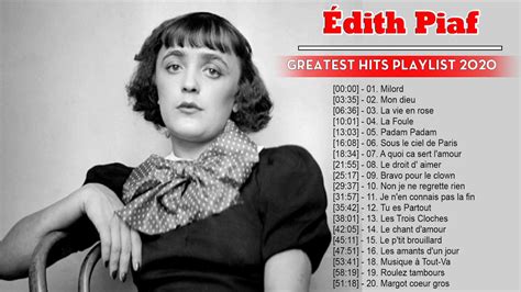 Édith Piaf Greatest Hits Playlist 2020 Édith Piaf Les Plus Belles