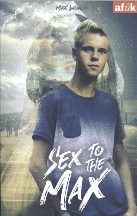 Sex To The Max Max Wouda 9789492176967 Boeken