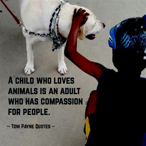 Quote About Kids Who Love Animals Kids Quotes Animal Quotes