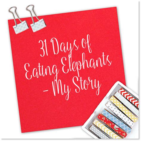 31 Days Of Eating Elephants My Story Do A New Thing Success