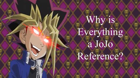 Why Is Everything A Jojo Reference Youtube