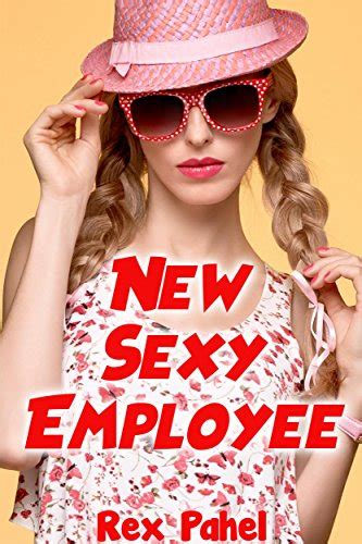 New Sexy Employee Ebook Rex Pahel Au Kindle Store