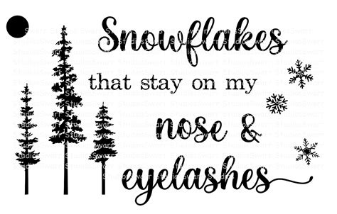 Snowflakes That Stay On My Nose And Eyelashes Digital File Etsy