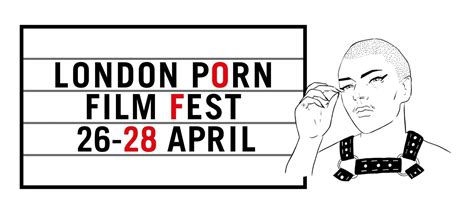 London Porn Film Festival London Porn Film Festival