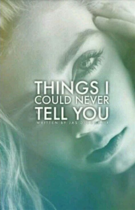 Must Read Completed Wattpad Stories Things I Could Never Tell You