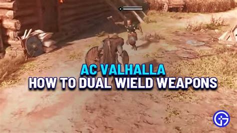 Ac Valhalla Dual Wielding How To Dual Wield Weapons Shields